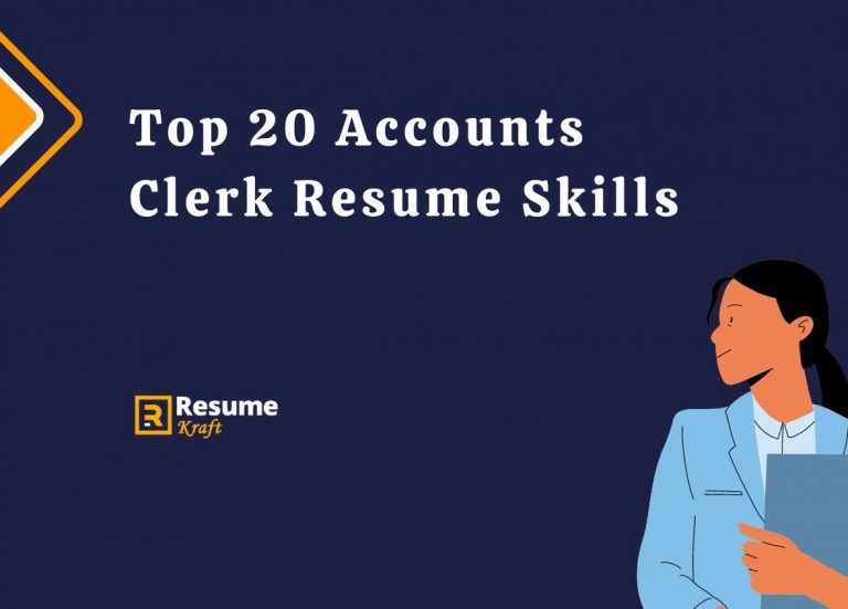 Top 20 Accounts Clerk Resume Skills 768x551 