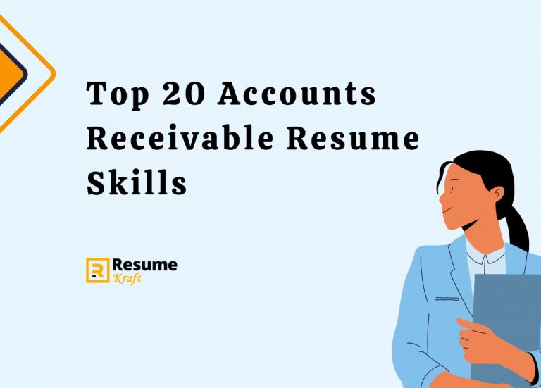 Top 20 Accounts Receivable Resume Skills In 2024 ResumeKraft   Top 20 Accounts Receivable Resume Skills 768x551 