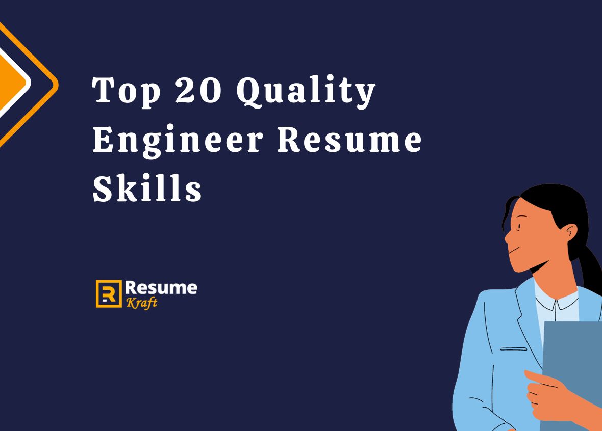 Top 20 Quality Engineer Resume Skills In 2024 ResumeKraft   Top 20 Quality Engineer Resume Skills 