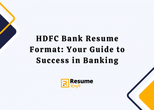 HDFC Bank Resume Format Your Guide To Success In Banking 2024   HDFC Bank Resume Format 300x215 