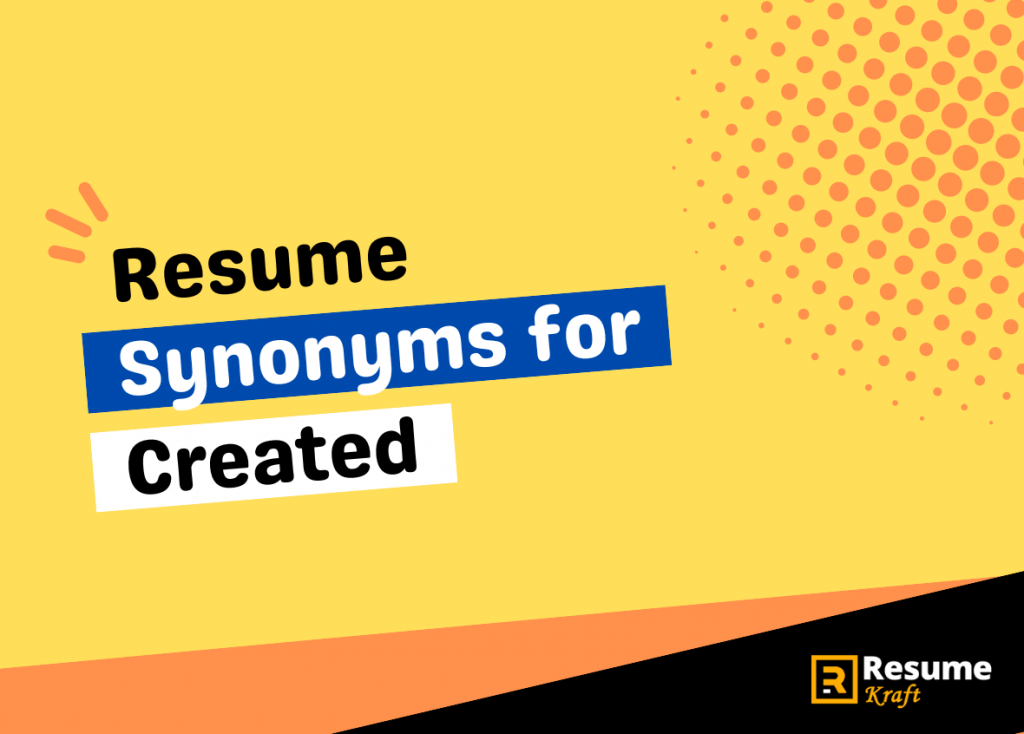 Resume Synonyms for Created 2023 ResumeKraft