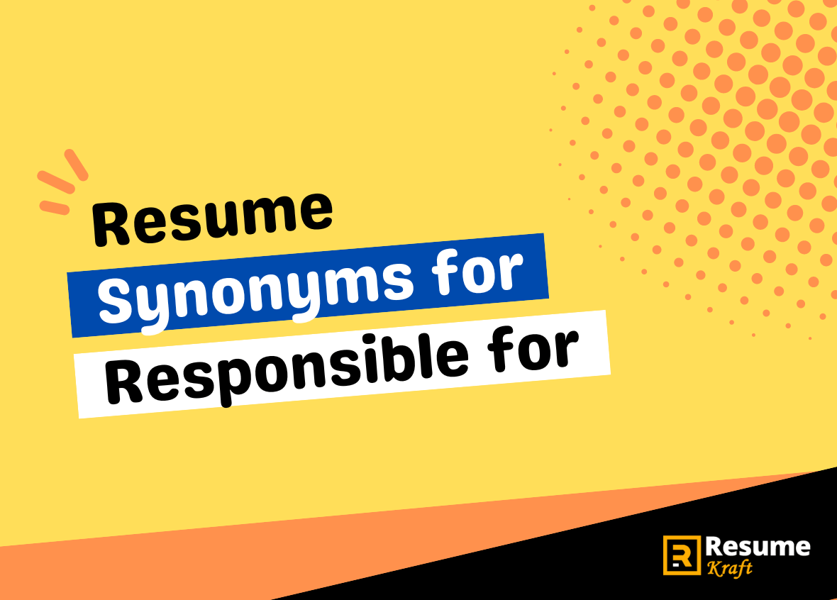 Resume Synonyms for Responsible For