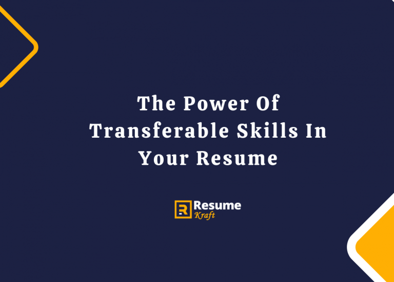 The Power Of Transferable Skills In Your Resume 2024 ResumeKraft