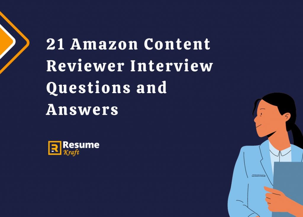 21 Amazon Content Reviewer Interview Questions and Answers in 2024