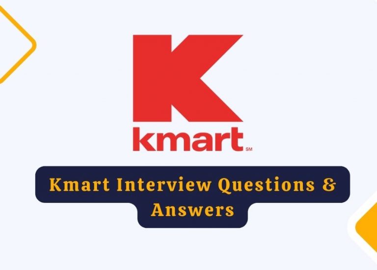 Top 21 Kmart Interview Questions (Sample Answers Included) in 2024