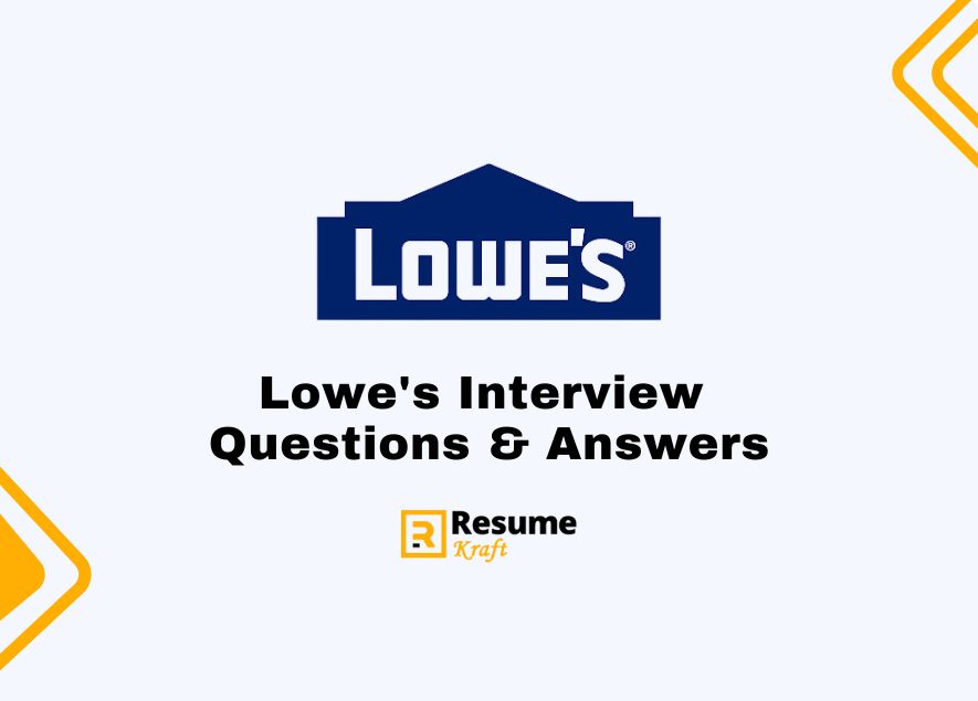 Top 21+ Lowe's Interview Questions and Answers (With Samples) 2023