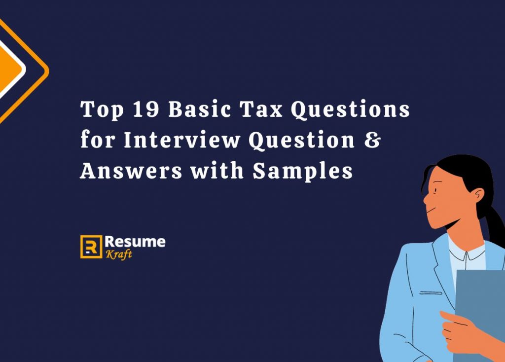 Top 19 basic tax questions for interview question answers with