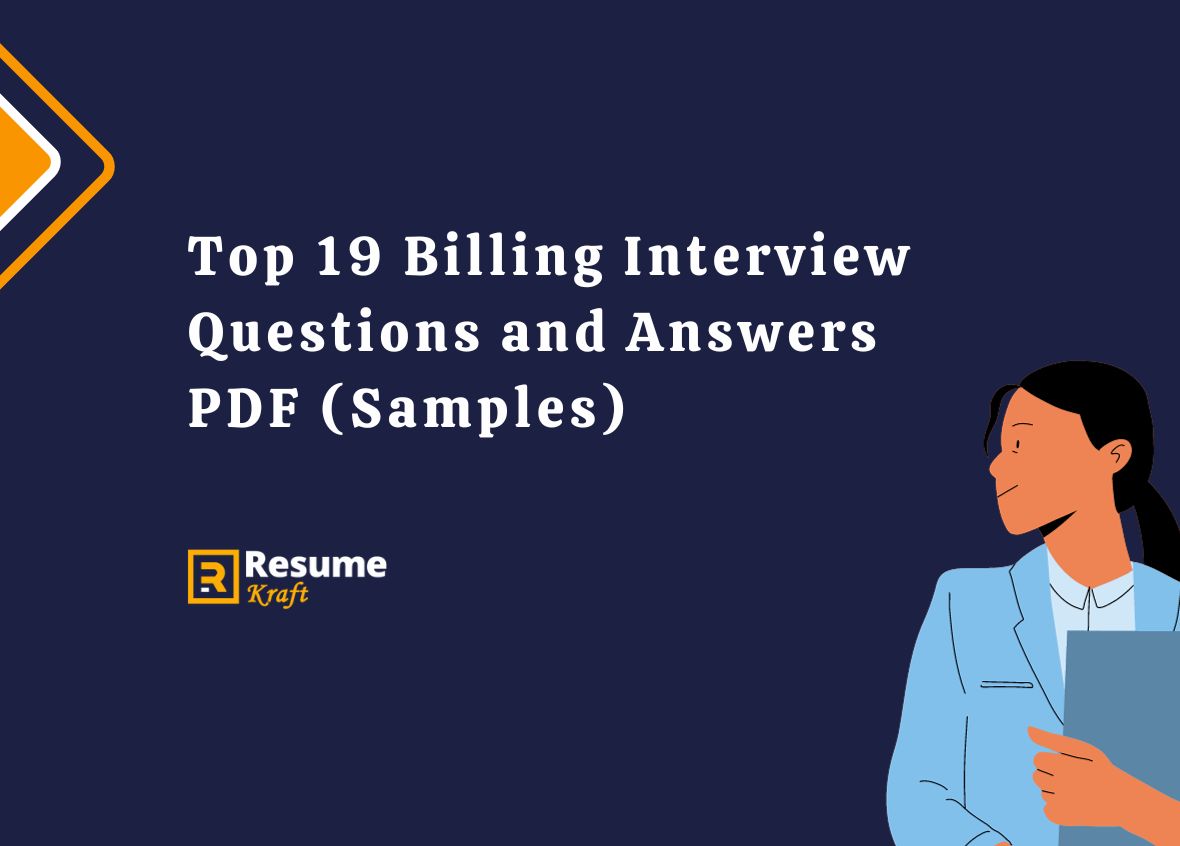 Top 19 Billing Interview Questions And Answers Pdf Samples In 2024 Resumekraft 