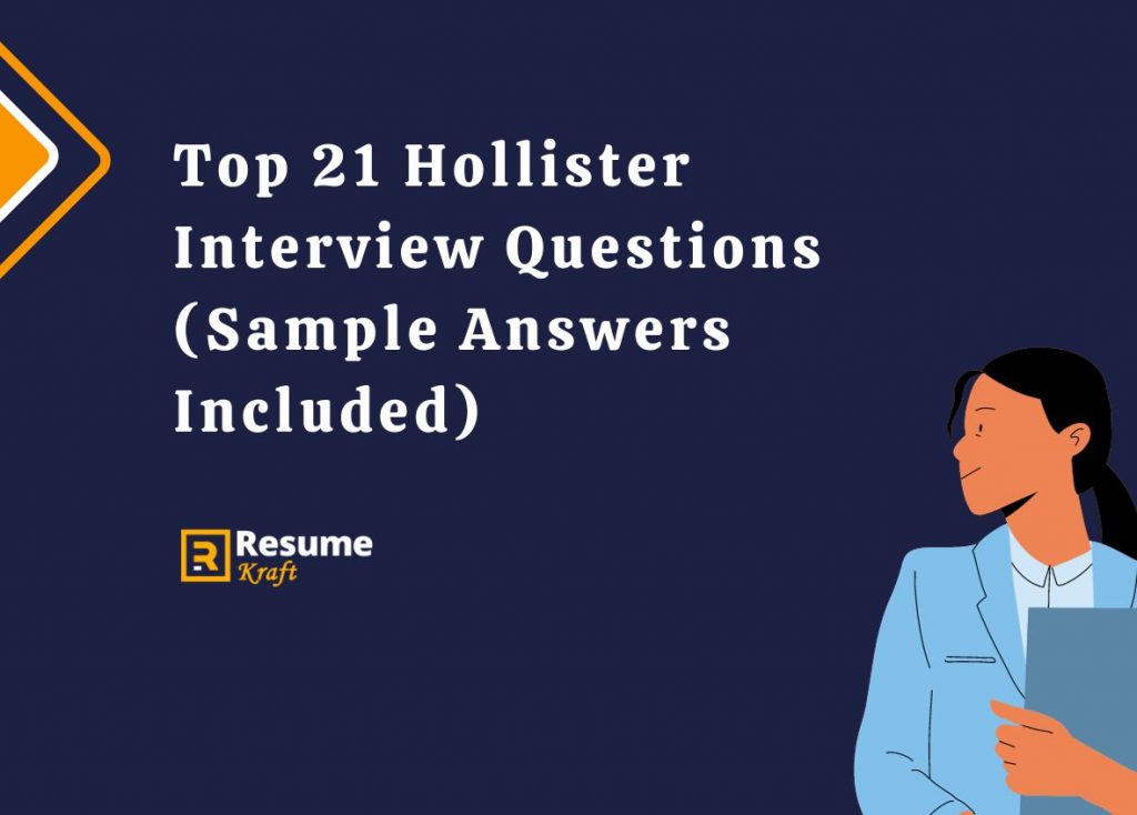 Top 21 Hollister Interview Questions (Sample Answers Included) in 2025
