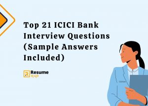 Top 21 ICICI Bank Interview Questions (Sample Answers Included) In 2024 ...