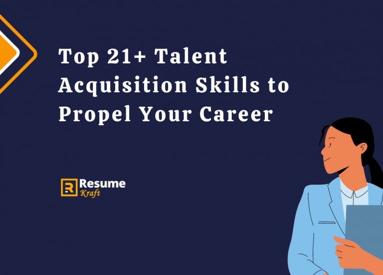 Top 21+ Talent Acquisition Skills to Propel Your Career in 2024