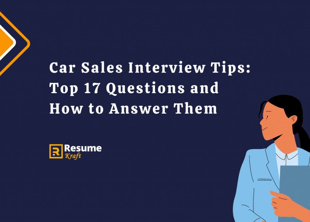 car-sales-interview-tips-top-17-questions-and-how-to-answer-them-2023