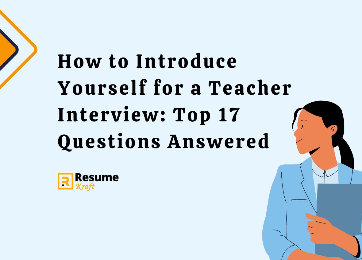 How to Introduce Yourself for a Teacher Interview: Top 17 Questions Answered