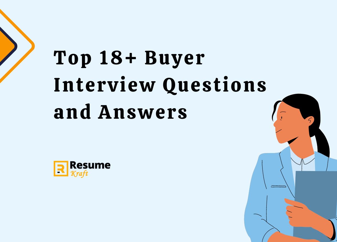 Top 18 Buyer Interview Questions And Answers In 2024 ResumeKraft