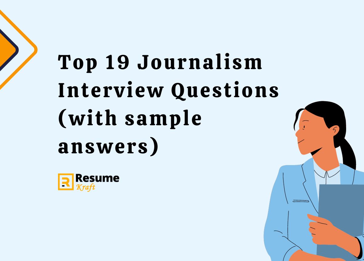 Top 19 Journalism Interview Questions With Sample Answers In 2024   Top 19 Journalism Interview Questions With Sample Answers 