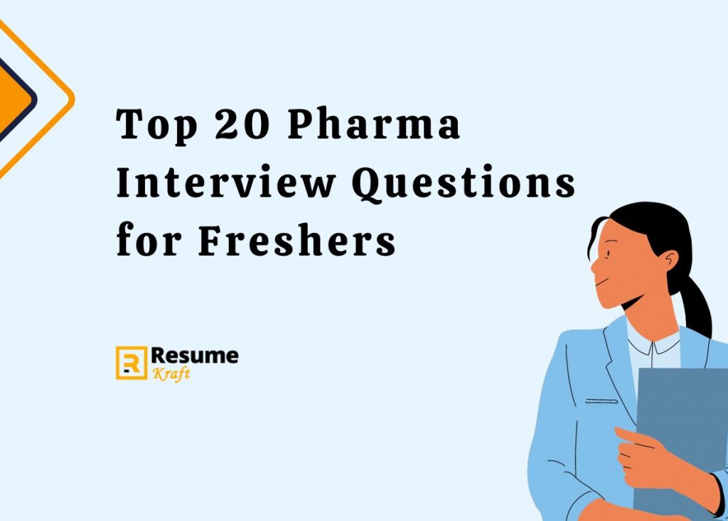 top-20-pharma-interview-questions-for-freshers-2023-resumekraft