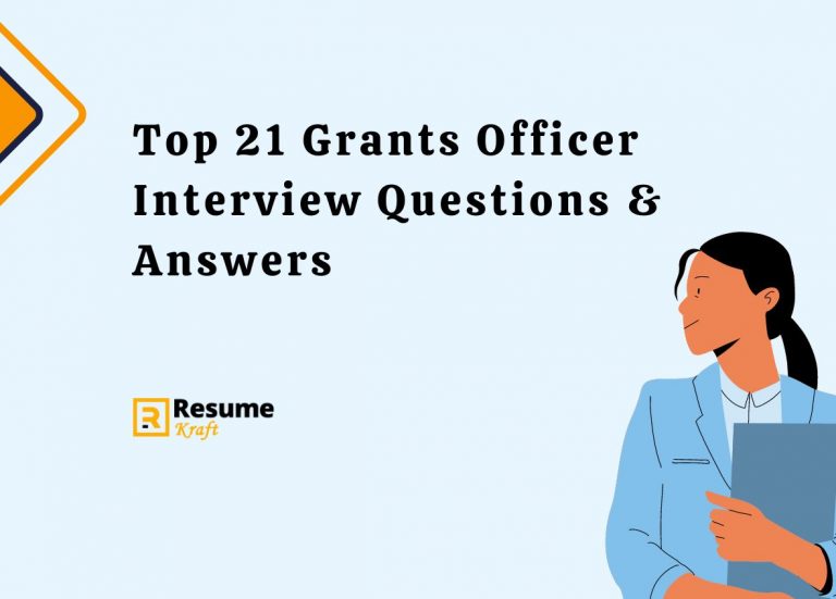 Top 21 Grants Officer Interview Questions & Answers in 2024 ResumeKraft