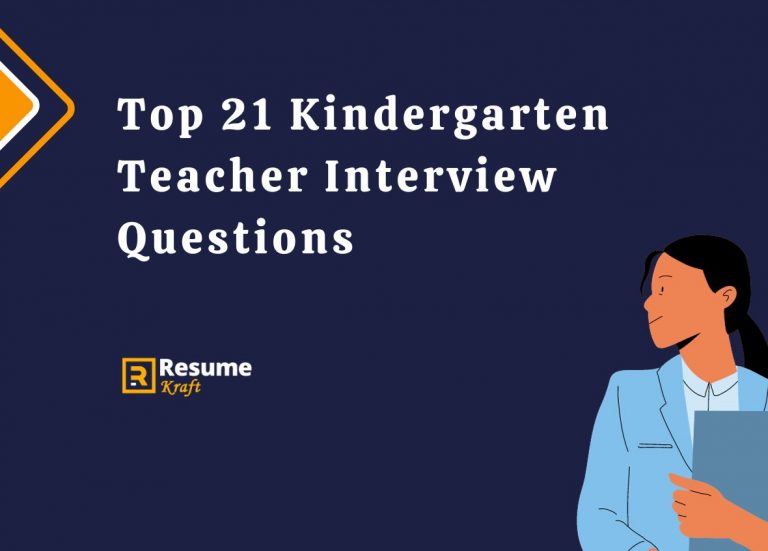 Top 21 Kindergarten Teacher Interview Questions in 2024 - ResumeKraft