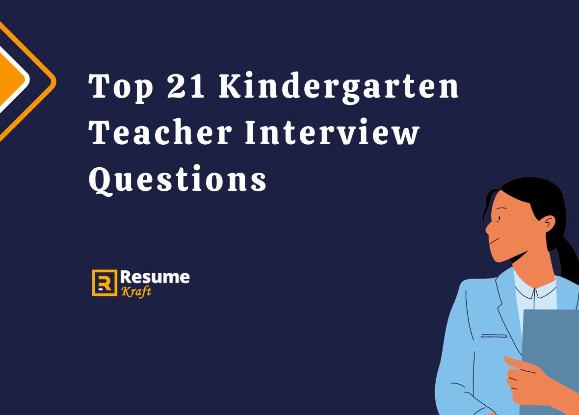 top-21-kindergarten-teacher-interview-questions-in-2024-resumekraft