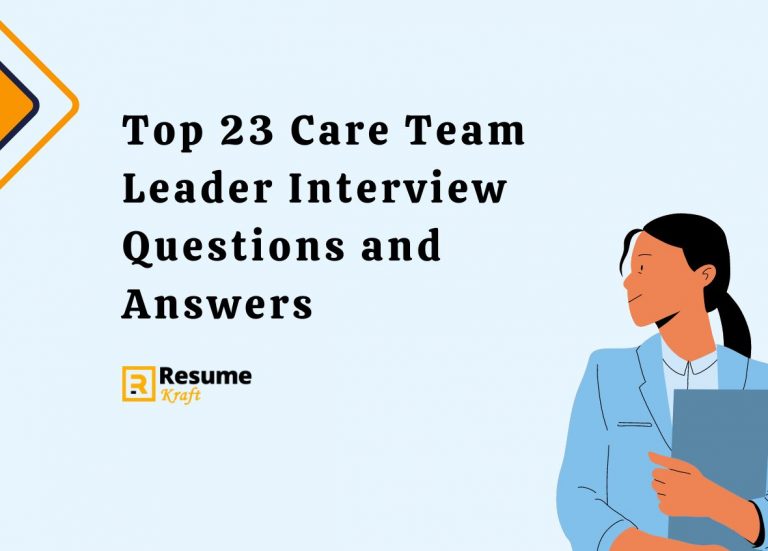 Top 23 Care Team Leader Interview Questions And Answers In 2024   Top 23 Care Team Leader Interview Questions And Answers 768x551 