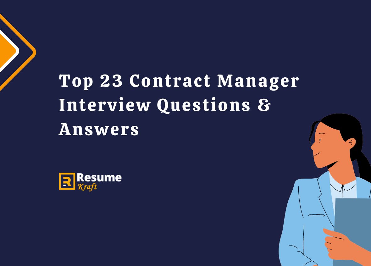 Top 23 Contract Manager Interview Questions Answers In 2024 ResumeKraft   Top 23 Contract Manager Interview Questions Answers 