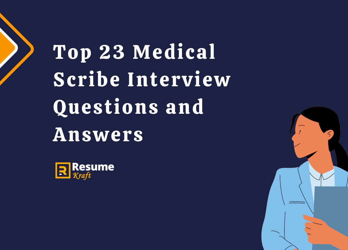Top 23 Medical Scribe Interview Questions And Answers In 2024 Resumekraft 