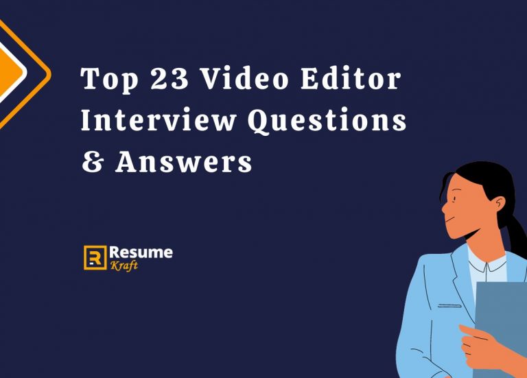 top-23-video-editor-interview-questions-answers-in-2024-resumekraft