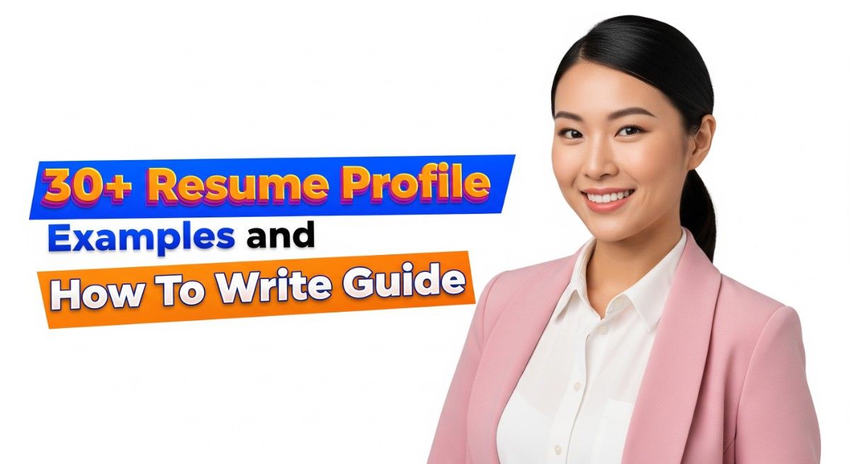 30+ Resume Profile Examples and How To Write Guide