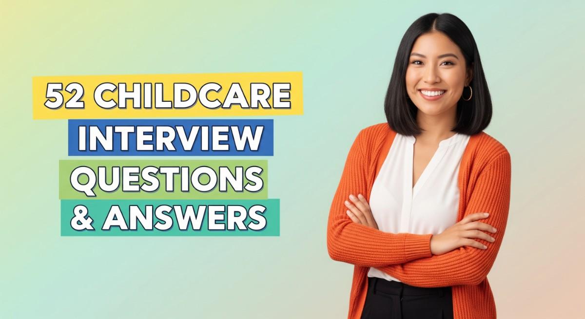 52 Childcare Interview Questions and Answers