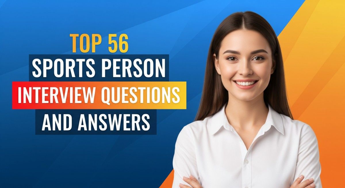 Top 56 Sports Person Interview Questions and Answers