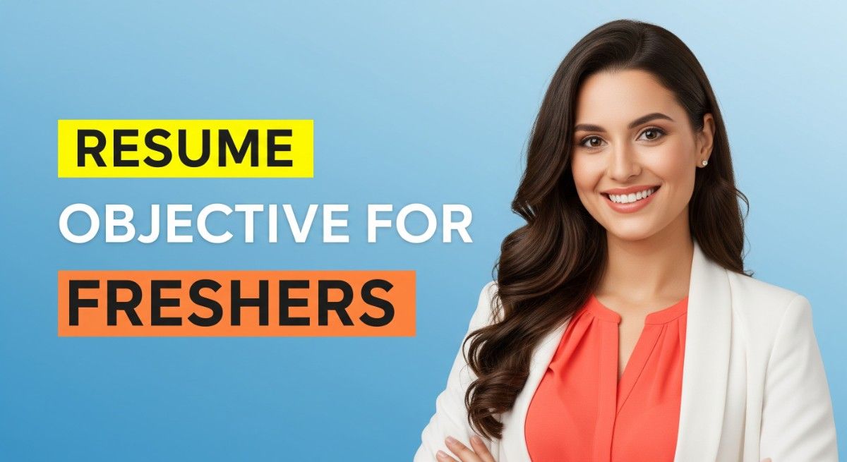 Resume Objective for Freshers