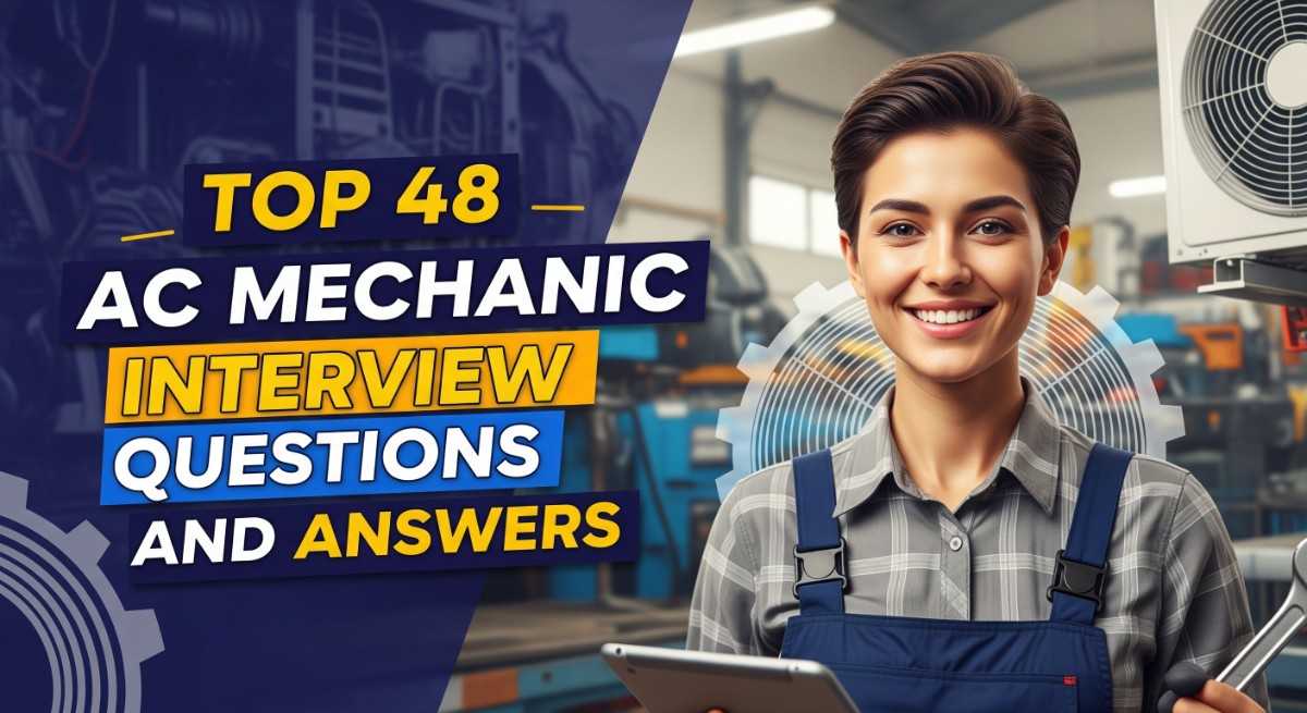 Top 48 AC Mechanic Interview Questions and Answers
