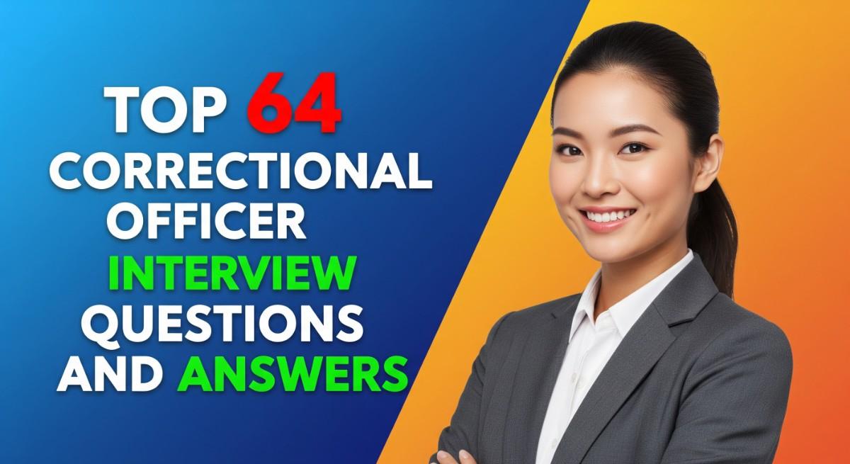 Top 64 Correctional Officer Interview Questions and Answers