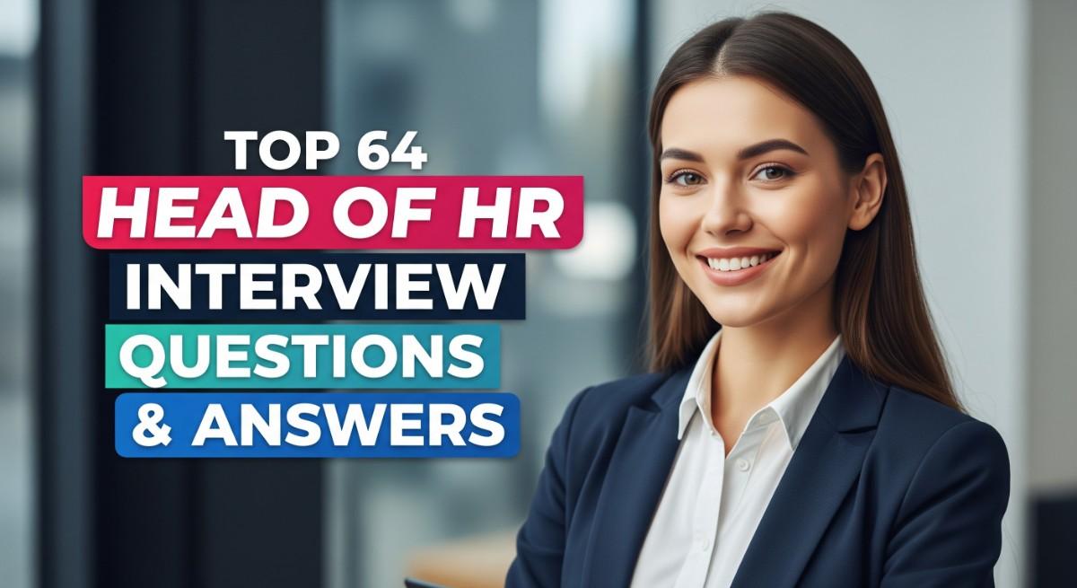 Top 64 Head of HR Interview Questions and Answers