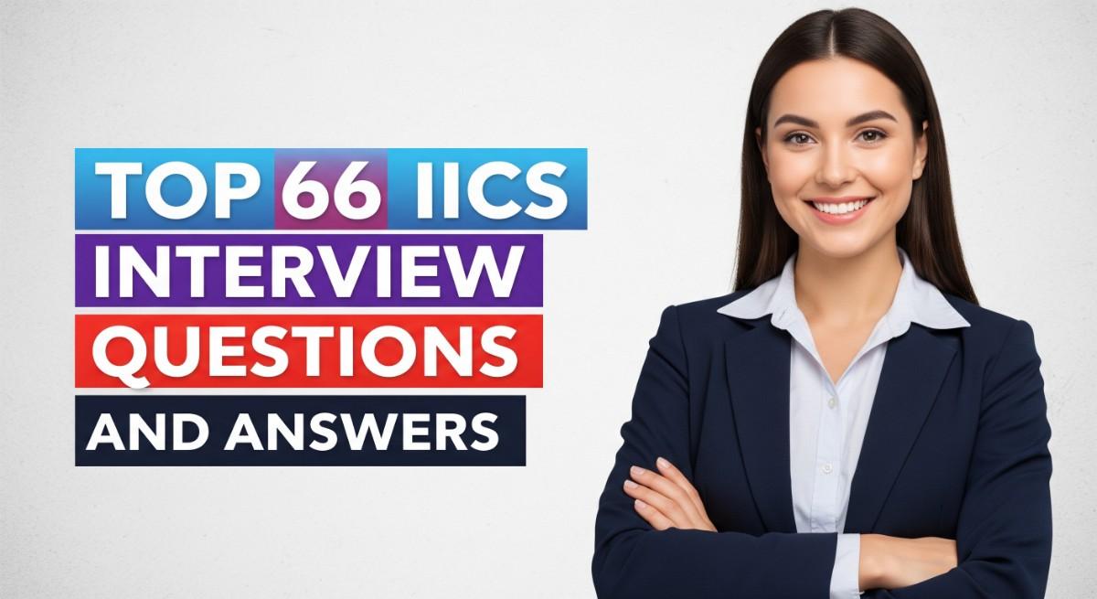 Top 66 IICS Interview Questions and Answers