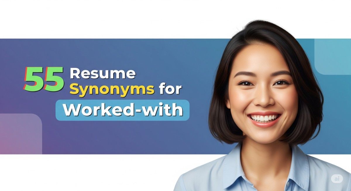55 Resume Synonyms for Worked-with
