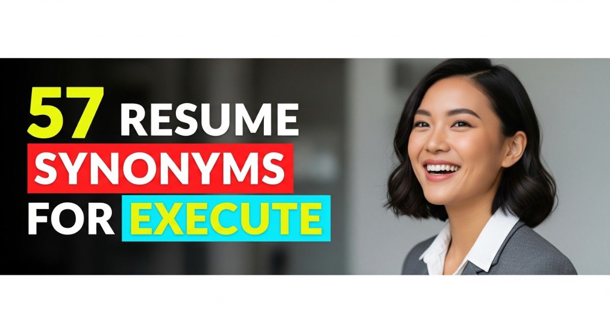 57 Resume Synonyms for Execute