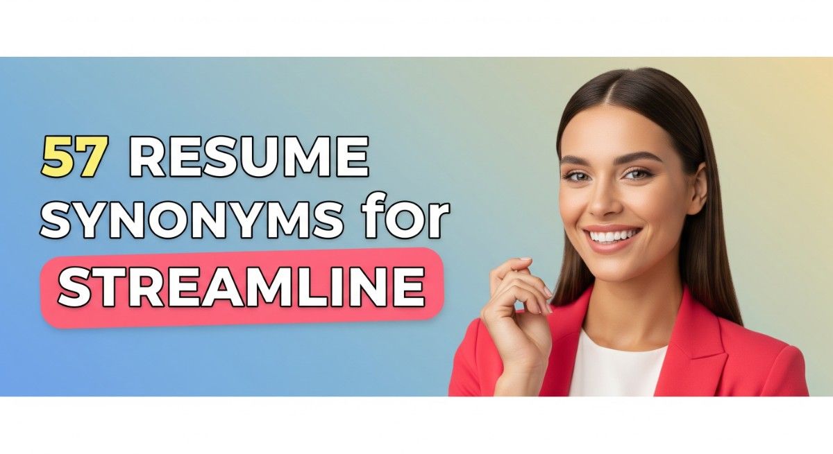 57 Resume Synonyms for Streamline
