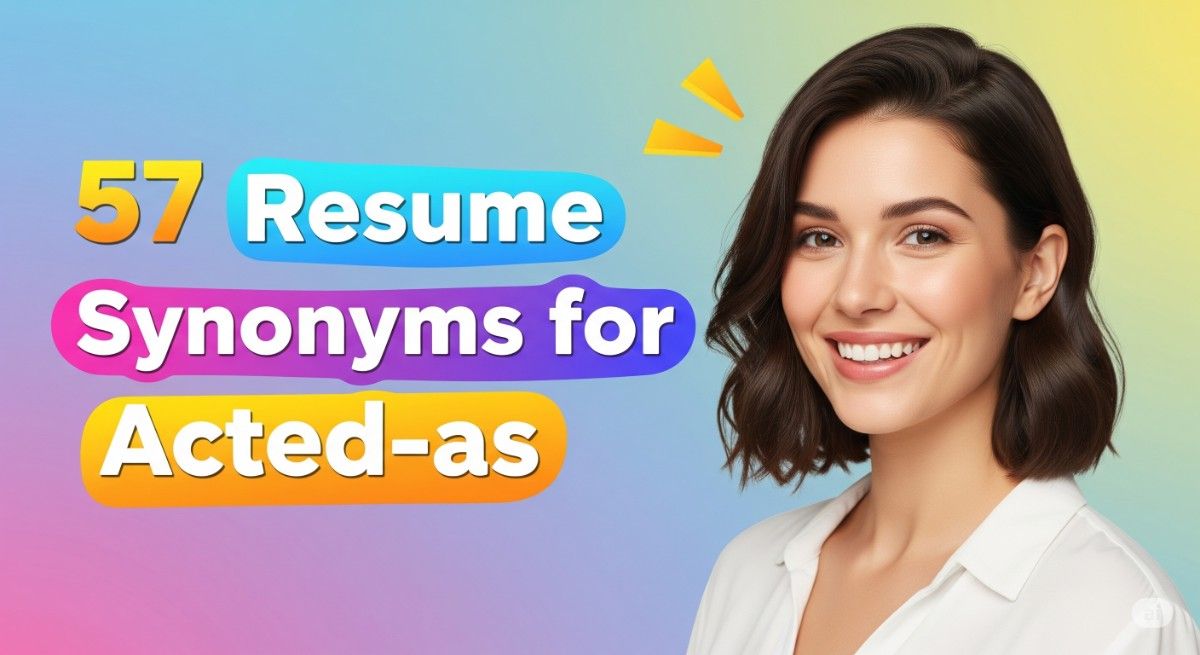 57 Resume Synonyms for acted-as