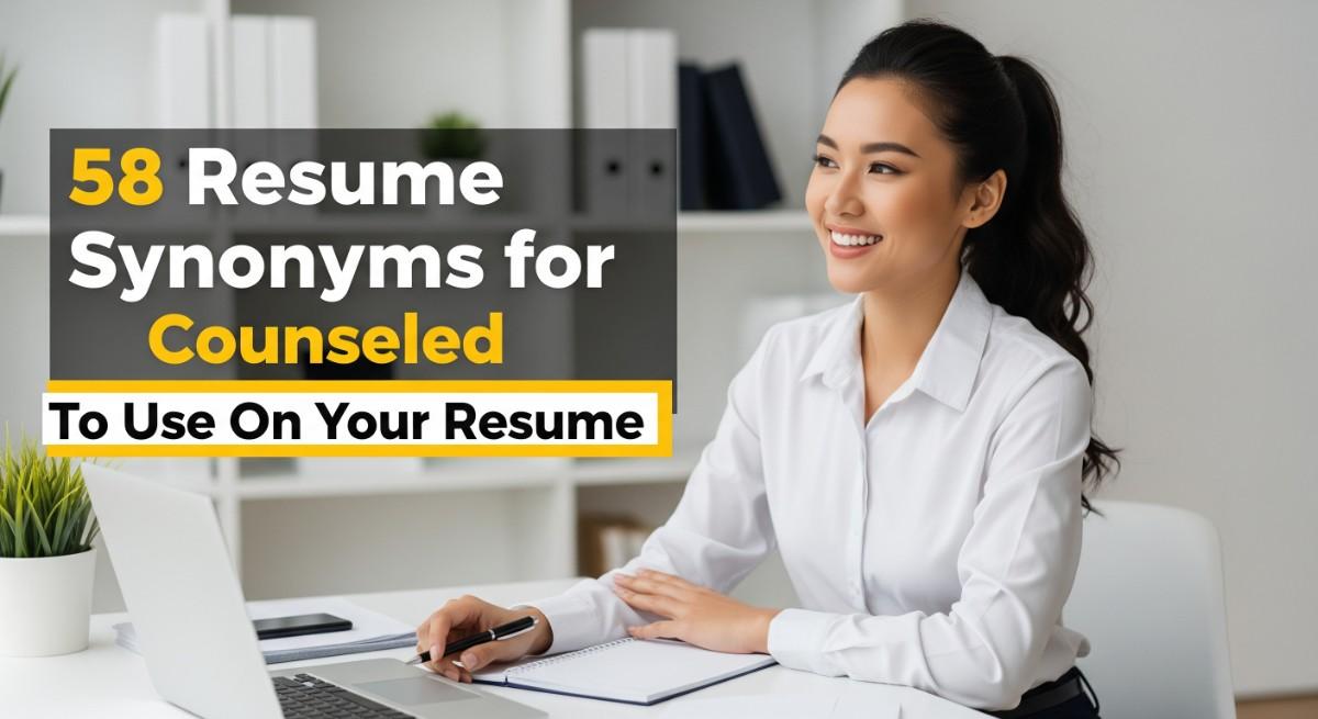 58 Resume Synonyms for Counseled