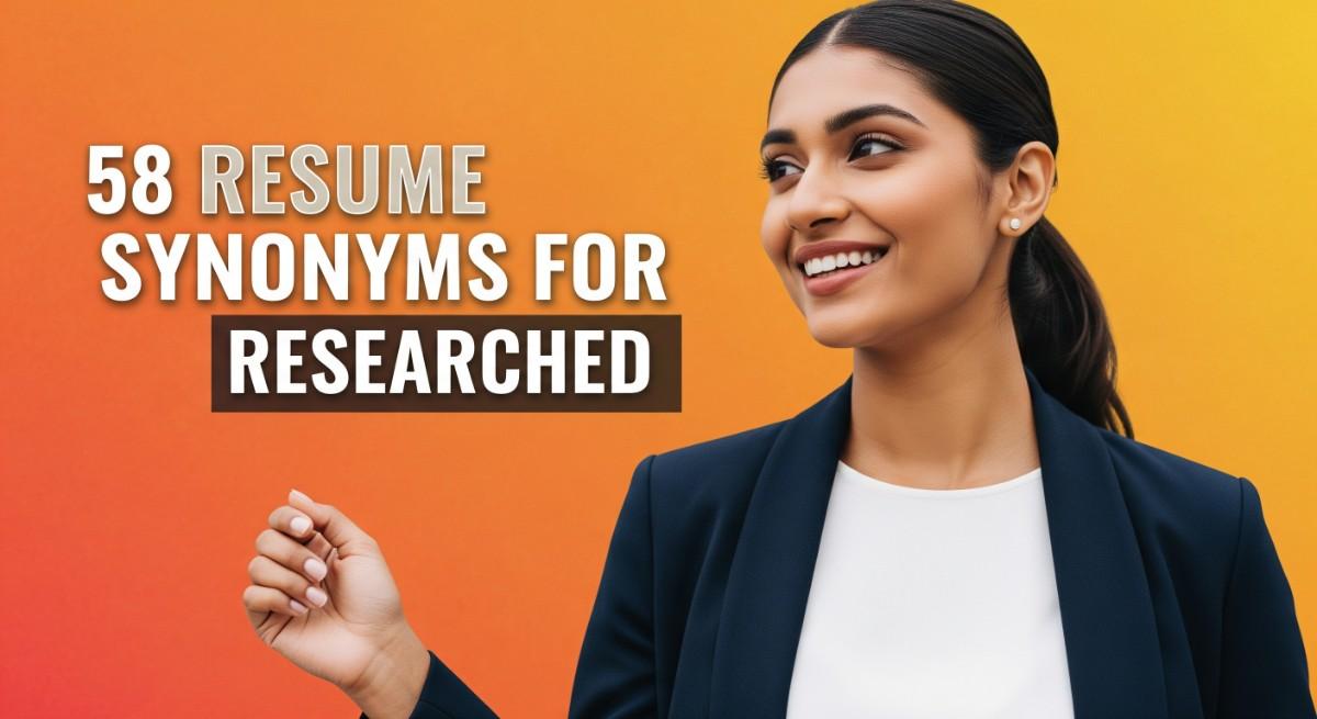58 Resume Synonyms for Researched