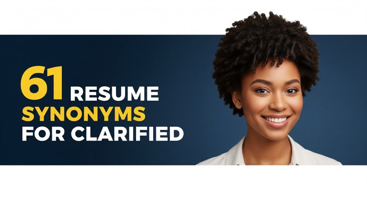 61 Resume Synonyms for Clarified