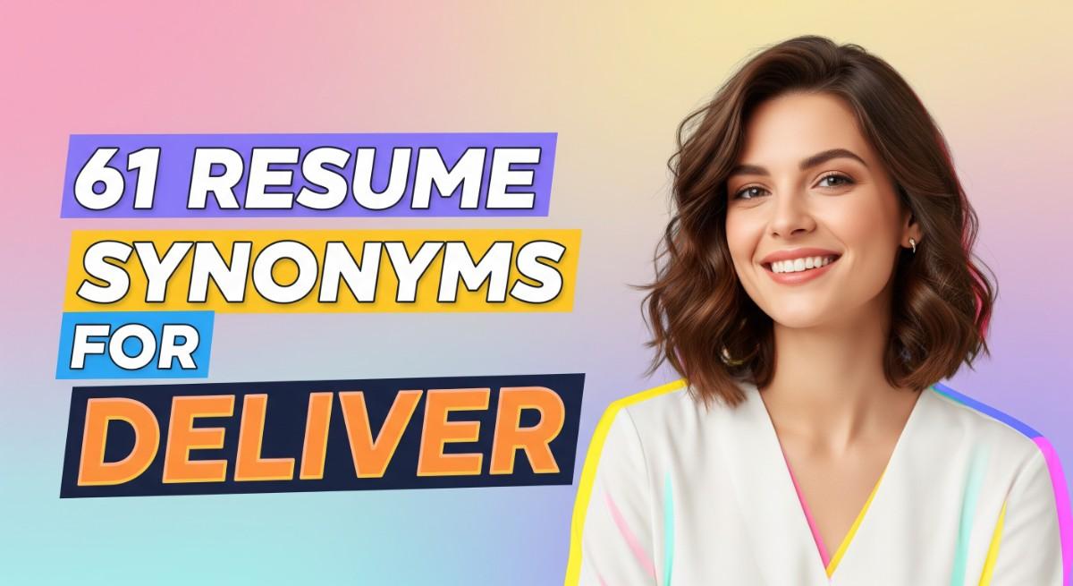 61 Resume Synonyms for Deliver