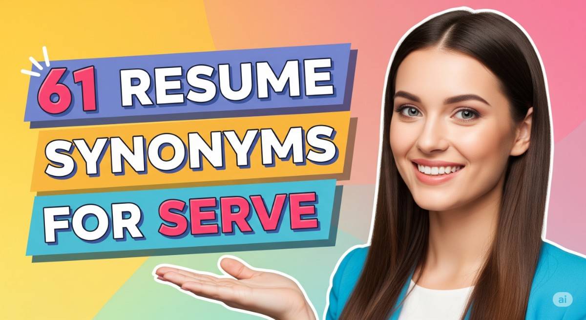 61 Resume Synonyms for Serve