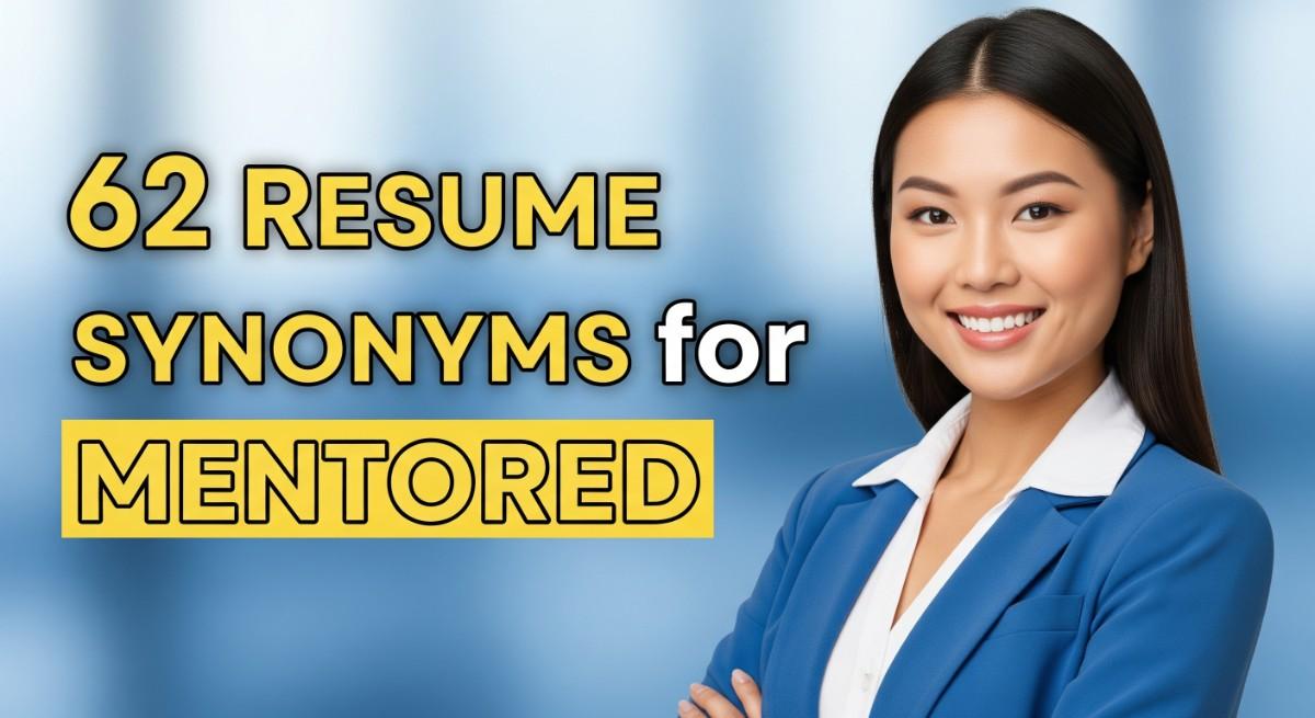 62 Resume Synonyms for Mentored