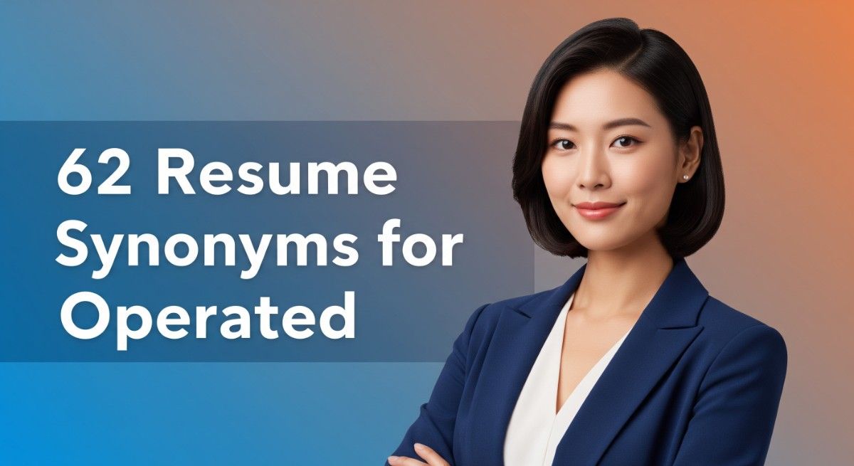 62 Resume Synonyms for Operated