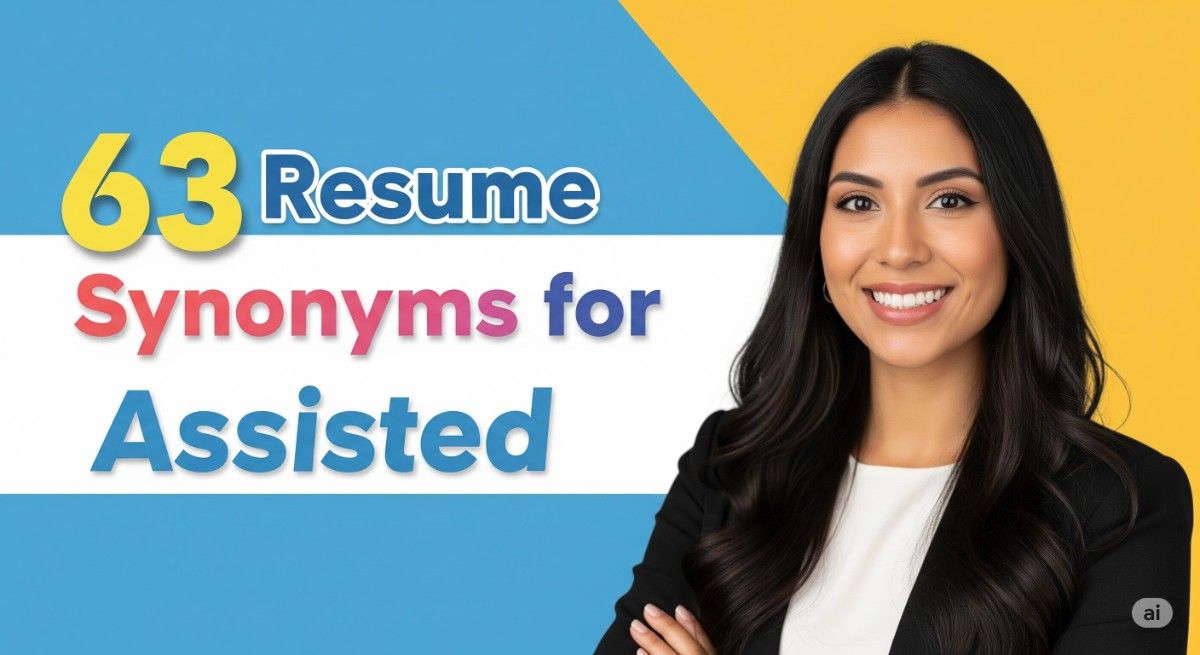 63 Resume Synonyms for Assisted