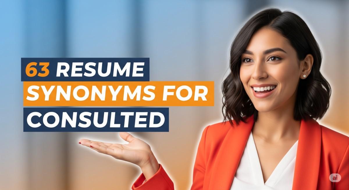 63 Resume Synonyms for Consulted