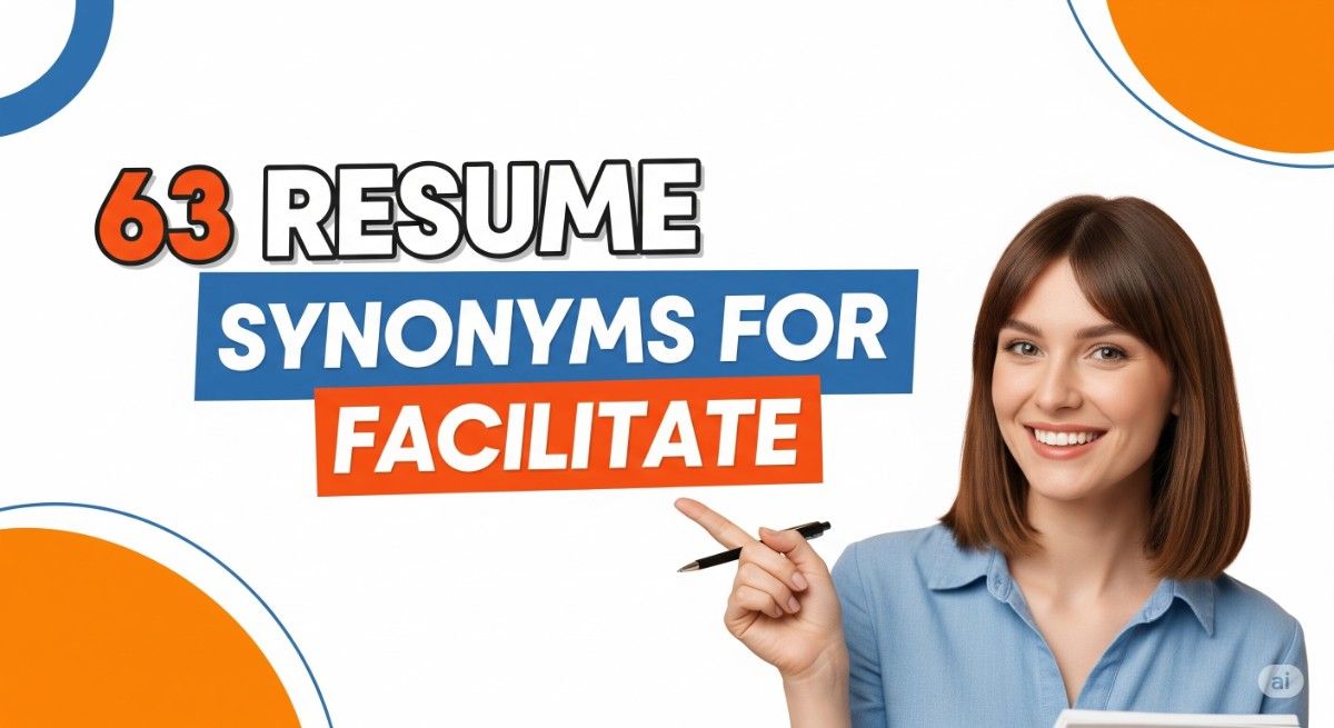 63 Resume Synonyms for Facilitate
