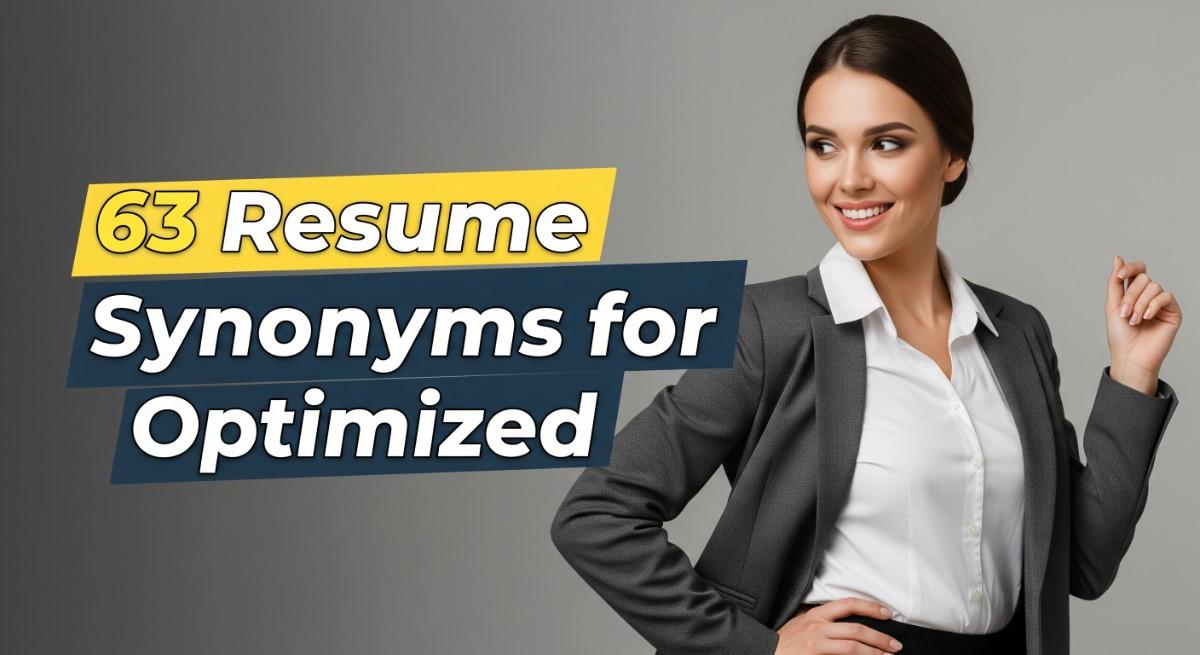 63 Resume Synonyms for Optimized